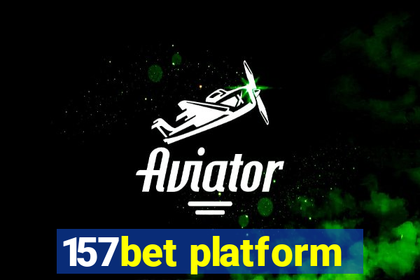 157bet platform